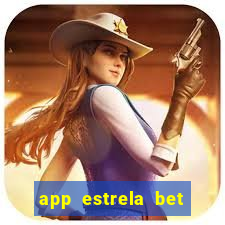 app estrela bet nao compativel